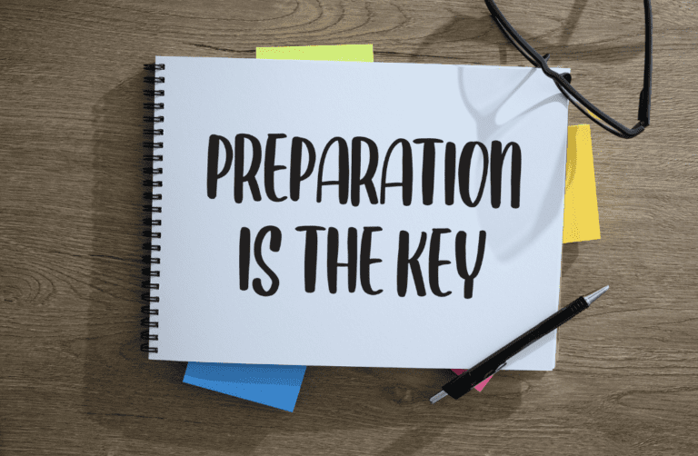 Preparation is the key
