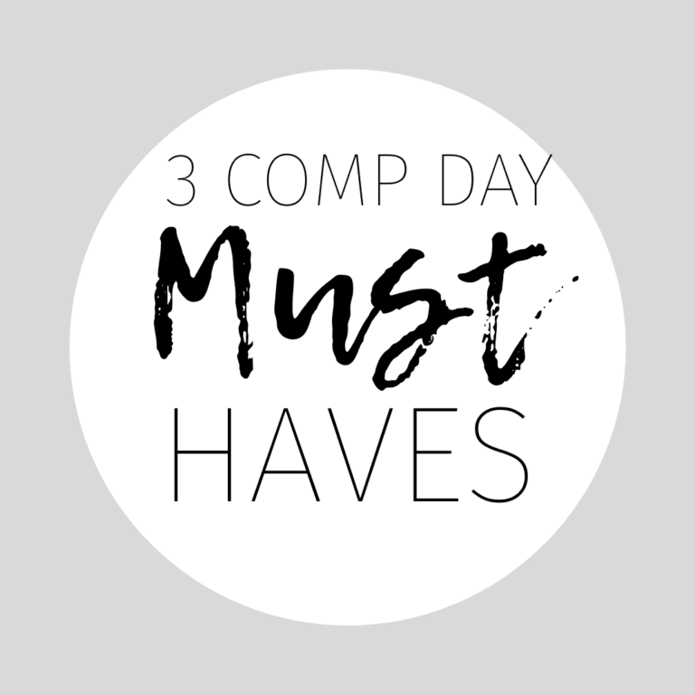 3 Comp Day Must Haves