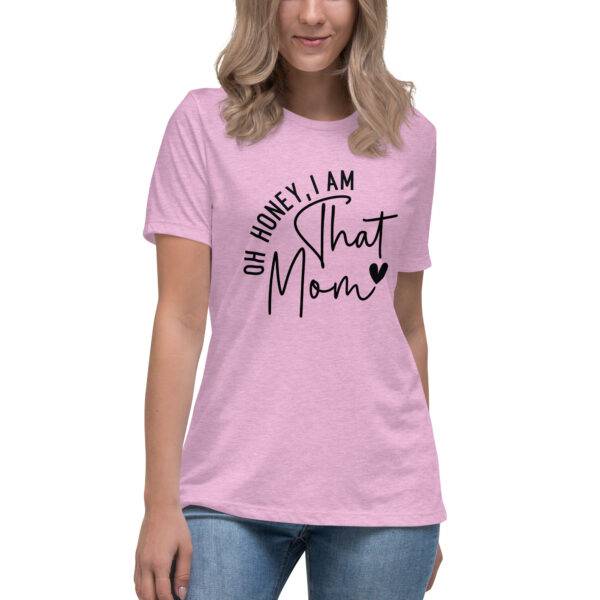 Oh Honey, I Am That Mom T-Shirt - Image 6