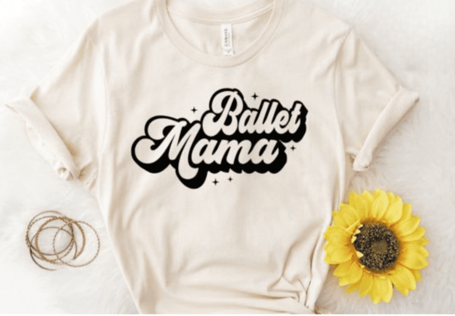 Ballet Mama custom dance mom shirt
